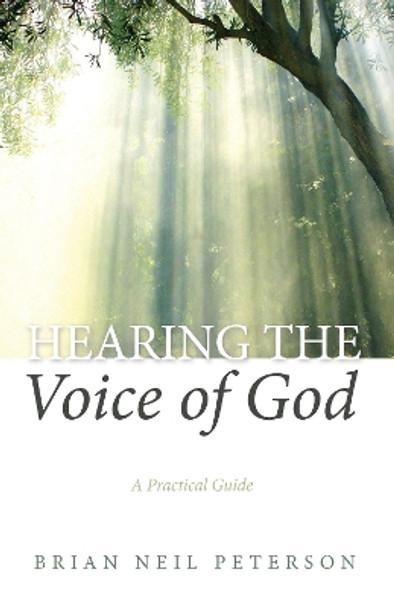 Hearing the Voice of God by Brian Neil Peterson 9781532655302