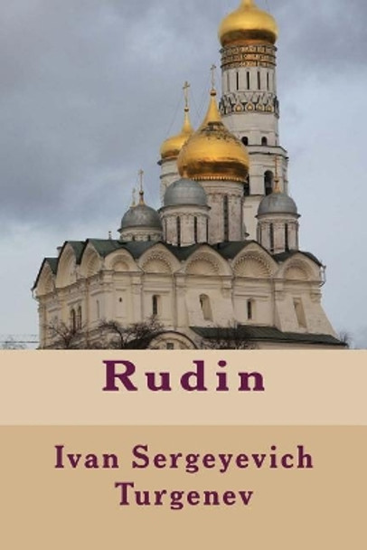 Rudin by Ivan Sergeyevich Turgenev 9781543138016