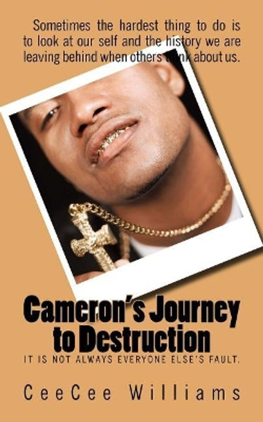 Cameron's Journey to Destruction by Ceecee Williams 9781543211023