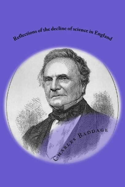 Reflections of the decline of science in England: And on some of its causes by G-Ph Ballin 9781542976251