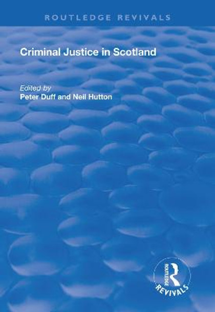 Criminal Justice in Scotland by Peter Duff