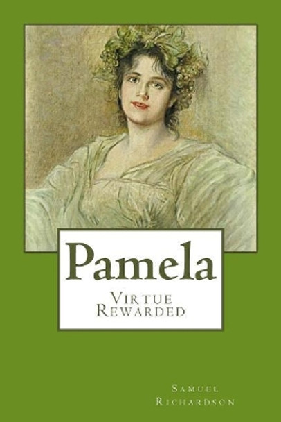 Pamela by Samuel Richardson 9781545479742