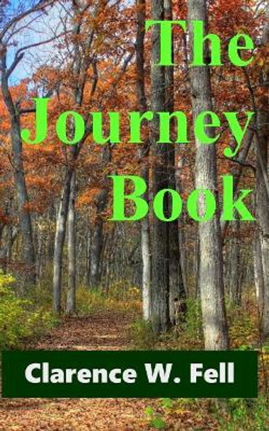 The Journey Book by MR Clarence W Fell III 9781544039282