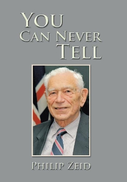 You Can Never Tell by Philip Zeid 9781543406986