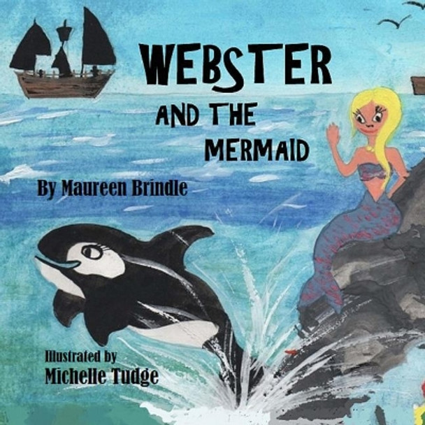 Webster and the Mermaid by Maureen Brindle 9781544024295