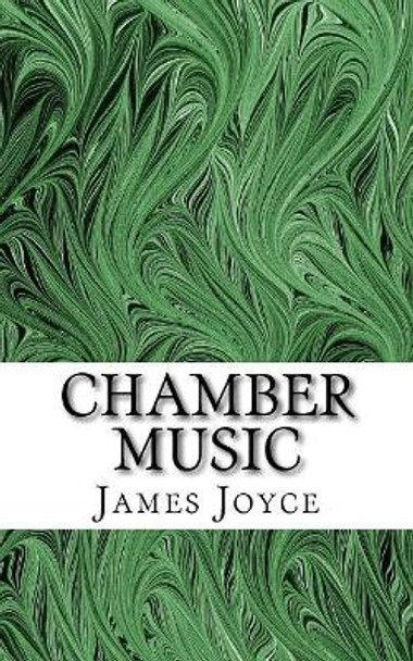 Chamber Music by James Joyce 9781544649252