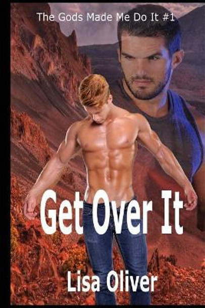 Get Over It by Lisa Oliver 9781544649443