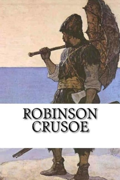 Robinson Crusoe by Daniel Defoe 9781544757049