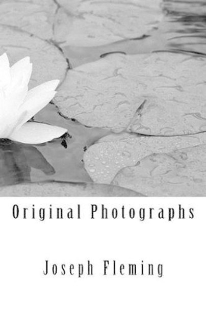 Original Photographs by Joseph Fleming 9781502304964