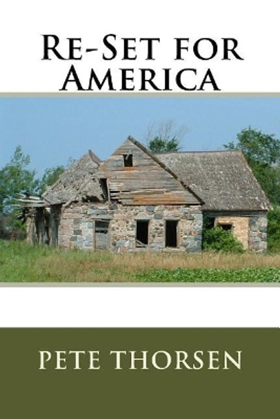 Re-Set for America by Pete Thorsen 9781544870762