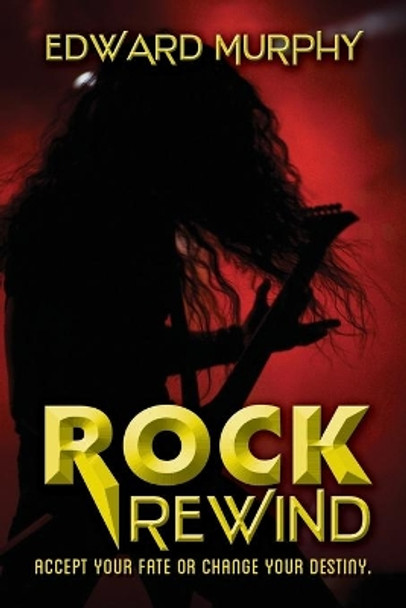 Rock Rewind by Edward Murphy 9781495912894