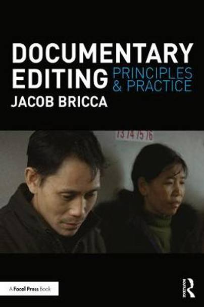 Documentary Editing: Principles & Practice by Jacob Bricca