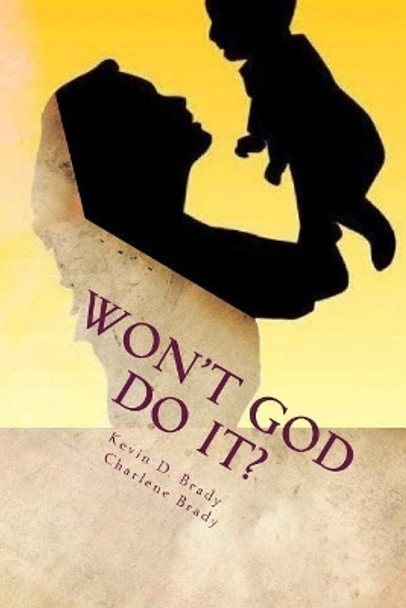 Won't God Do It? by Charlene H Brady 9781545081365