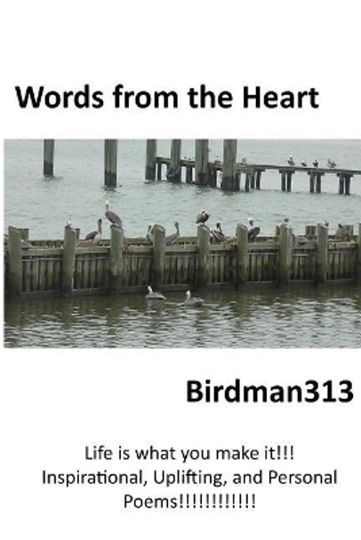 Words from the Heart by Birdman313 9781545149058