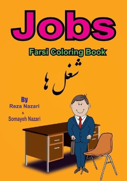 Farsi Coloring Book: Jobs by Somayeh Nazari 9781545591543