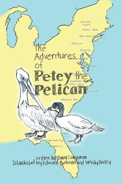 The Adventures of Petey the Pelican by Doug Lampman 9781546256755