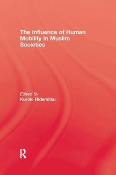 The Influence Of Human Mobility In Muslim Societies by Hidemitsu Kuroki