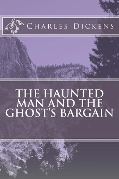 The Haunted Man and the Ghost's Bargain by Pixabay 9781547011995
