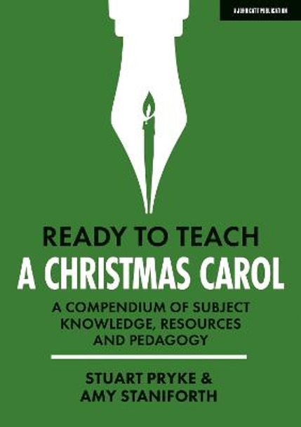 Ready to Teach: A Christmas Carol: A compendium of subject knowledge, resources and pedagogy by Stuart Pryke