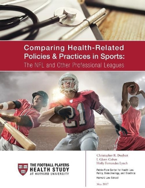 Comparing Health-Related Policies & Practices in Sports: The NFL and Other Professional Leagues by Christopher R Deubert 9781546597728