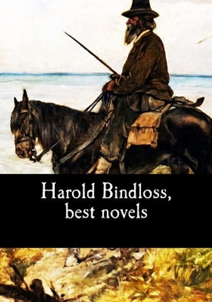 Harold Bindloss, best novels by Harold Bindloss 9781546606505