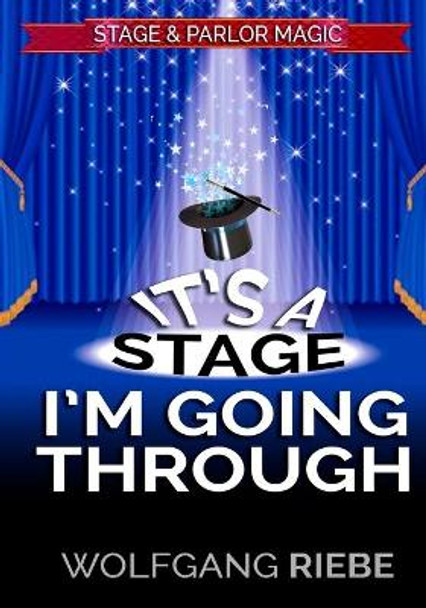 It's A Stage I'm Going Through by Wolfgang Riebe 9781547292608