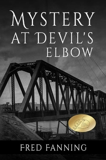 Mystery at Devil's Elbow by Fred Fanning 9781548079949