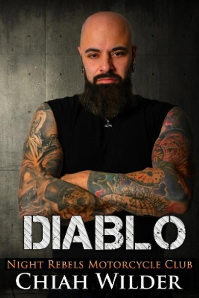 Diablo: Night Rebels Motorcycle Club by Chiah Wilder 9781548200763