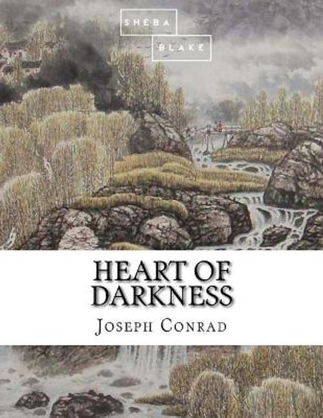 Heart of Darkness by Sheba Blake 9781548246433