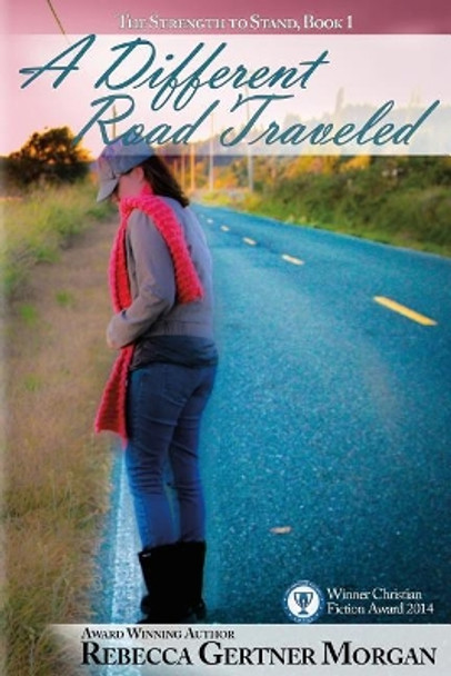 A Different Road Traveled by Rebecca Gertner Morgan 9781548438647