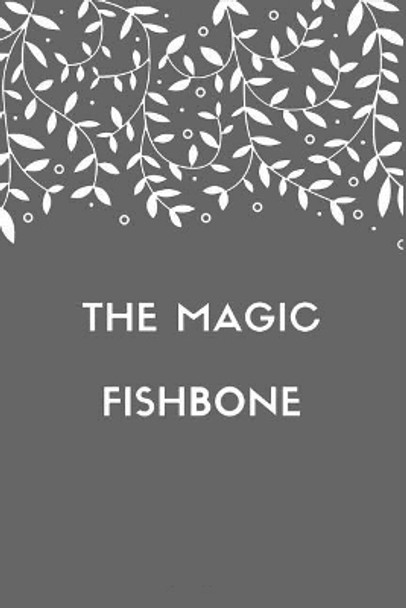 The Magic Fishbone by Dickens 9781548268848