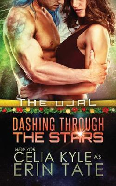 Dashing Through the Stars (Scifi Alien Romance) by Celia Kyle 9781548280932