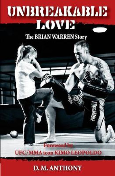 Unbreakable Love: The Brian Warren Story by Brian G Warren 9781548404031