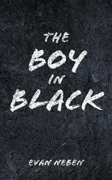 The Boy in Black by Evan Neben 9781525552748