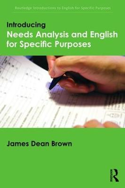 Introducing Needs Analysis and English for Specific Purposes by James Dean Brown