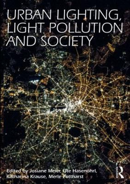 Urban Lighting, Light Pollution and Society by Ute Hasenohrl