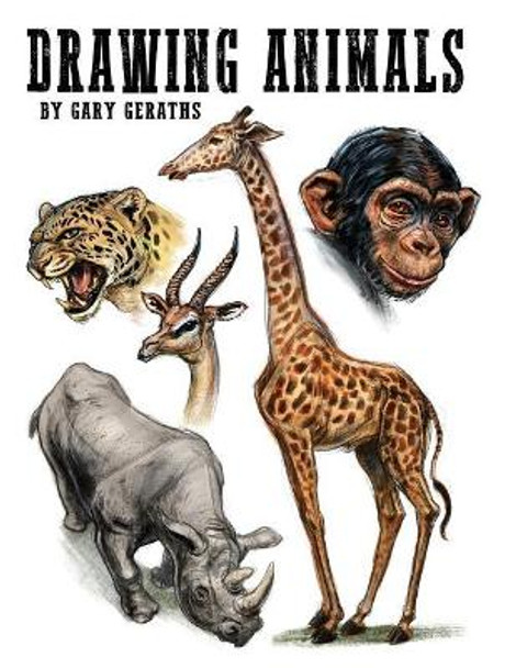 Drawing Animals by Gary Geraths 9781548914233