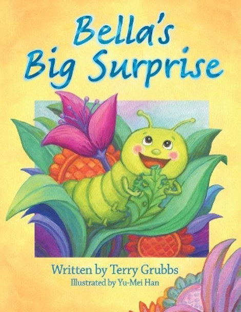 Bella's Big Surprise by Terry a Grubbs 9781548922108