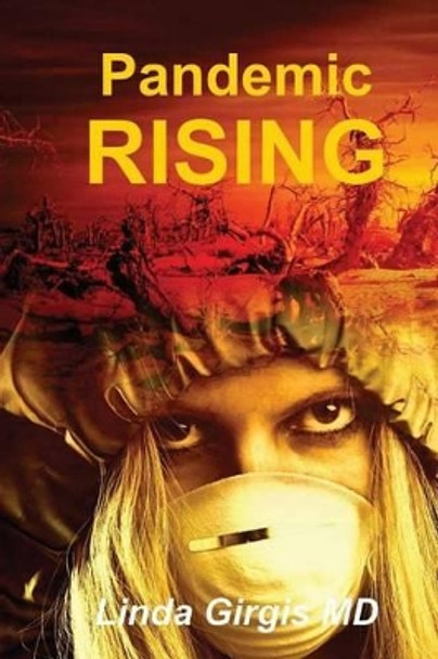 Pandemic Rising by Linda M Girgis MD 9781514847855