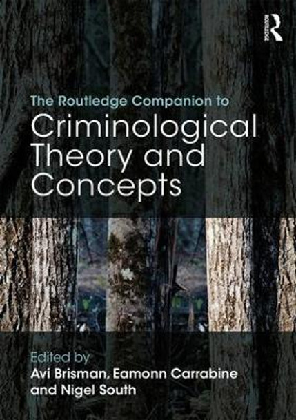 The Routledge Companion to Criminological Theory and Concepts by Avi Brisman