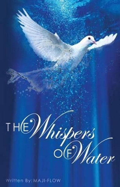 The Whispers of Water by Maji Flow 9781499114317