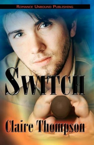 Switch by Claire Thompson 9781460961476