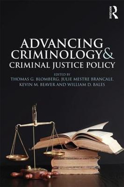 Advancing Criminology and Criminal Justice Policy by Thomas G. Blomberg