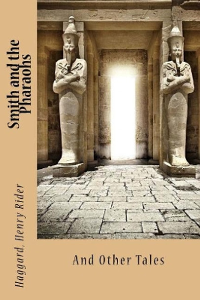 Smith and the Pharaohs: And Other Tales by Sir Angels 9781546506058