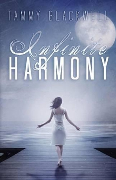 Infinite Harmony by Tammy Blackwell 9781502393593