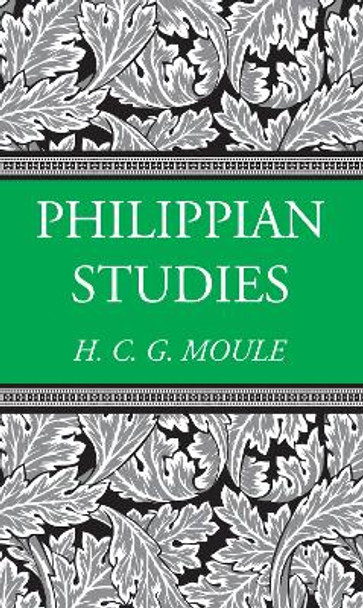 Philippian Studies by Handley C G Moule 9781498208291