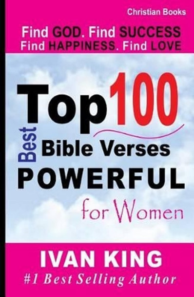 Christian Books: Top 100 Most-Read Bible Verses [Christian] by Ivan King 9781515109860