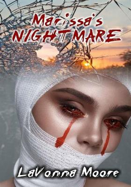 Marissa's Nightmare by Lavonna Moore 9781546643982