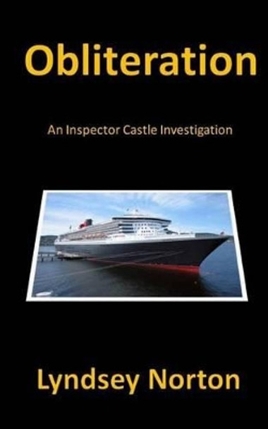 Obliteration: An Inspector Castle Investigation by Lyndsey Norton 9781502378361