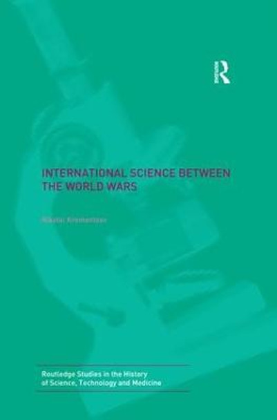 International Science Between the World Wars: The Case of Genetics by Nikolai Krementsov